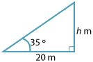 Right-angled triangle has an acute angel 35 degrees, adjacent side 20 m, opposite side h m. 